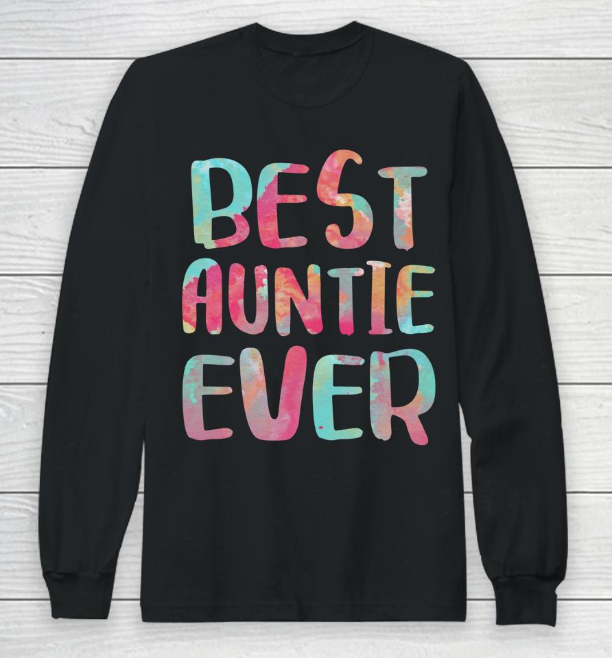 Best Auntie Ever Mother's Day Gift Long Sleeve T-Shirt