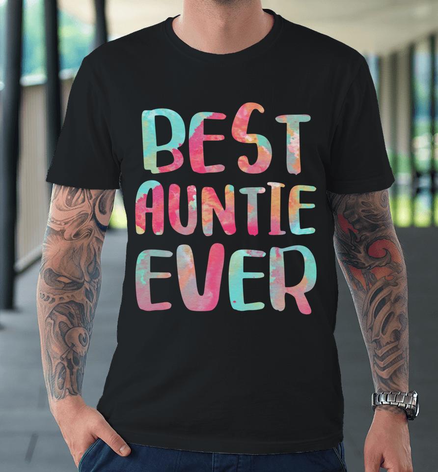 Best Auntie Ever Mother's Day Gift Premium T-Shirt