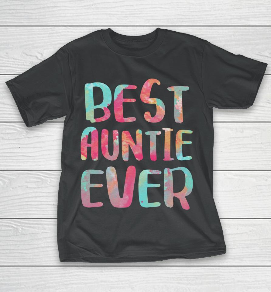 Best Auntie Ever Mother's Day Gift T-Shirt