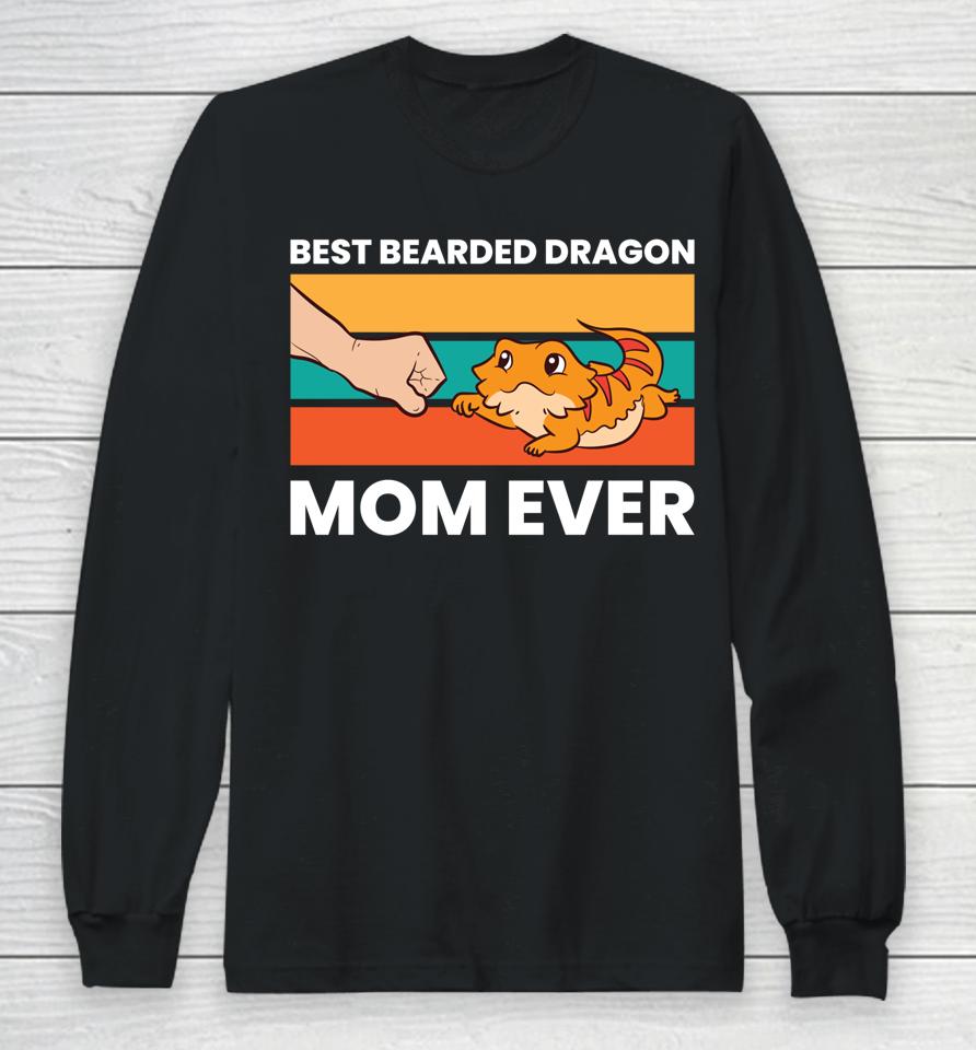 Best Bearded Dragon Mom Ever Lizard Girl Bearded Dragon Long Sleeve T-Shirt