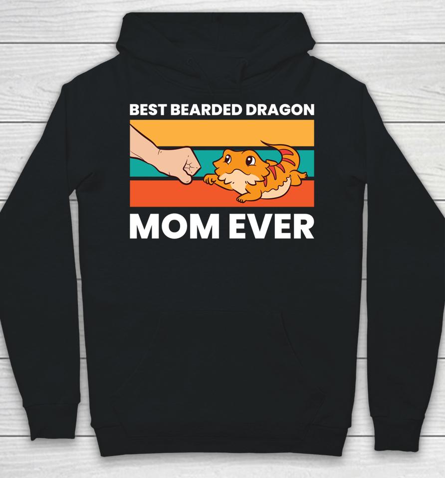 Best Bearded Dragon Mom Ever Lizard Girl Bearded Dragon Hoodie