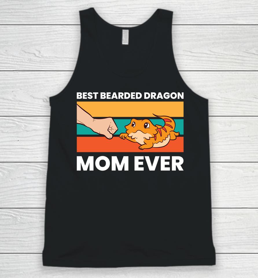 Best Bearded Dragon Mom Ever Lizard Girl Bearded Dragon Unisex Tank Top