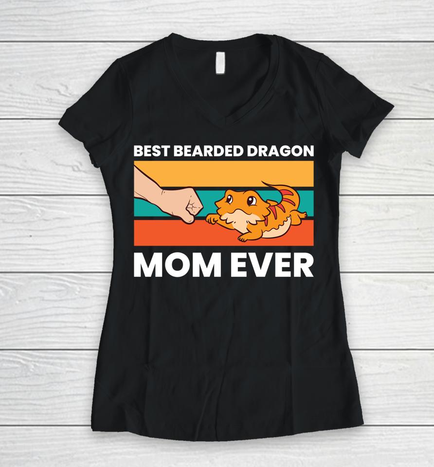 Best Bearded Dragon Mom Ever Lizard Girl Bearded Dragon Women V-Neck T-Shirt