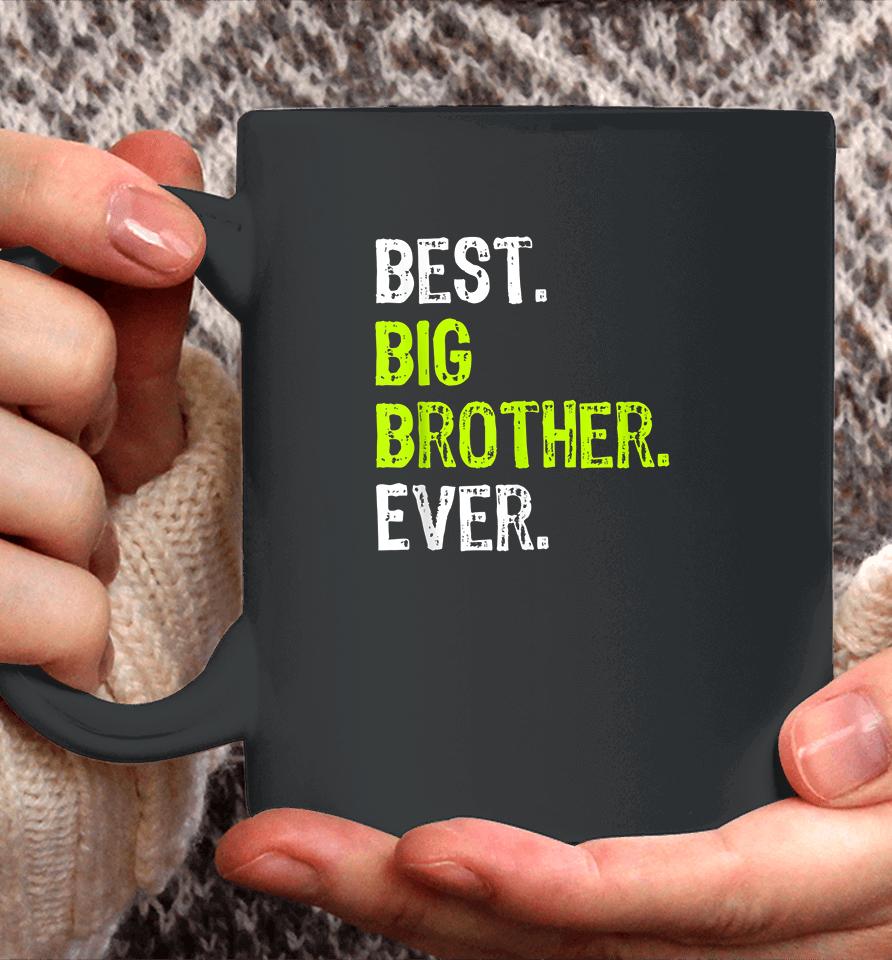 Best Big Brother Ever Coffee Mug