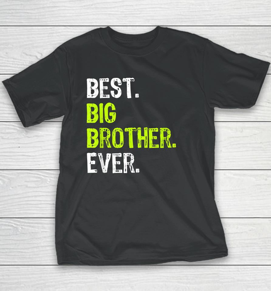 Best Big Brother Ever Youth T-Shirt