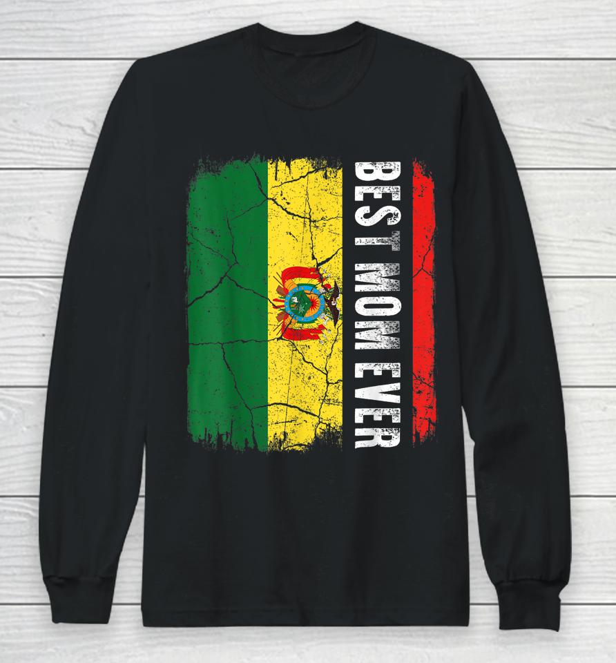 Best Bolivian Mom Ever Bolivia Flag Mother's Day Gift Long Sleeve T-Shirt