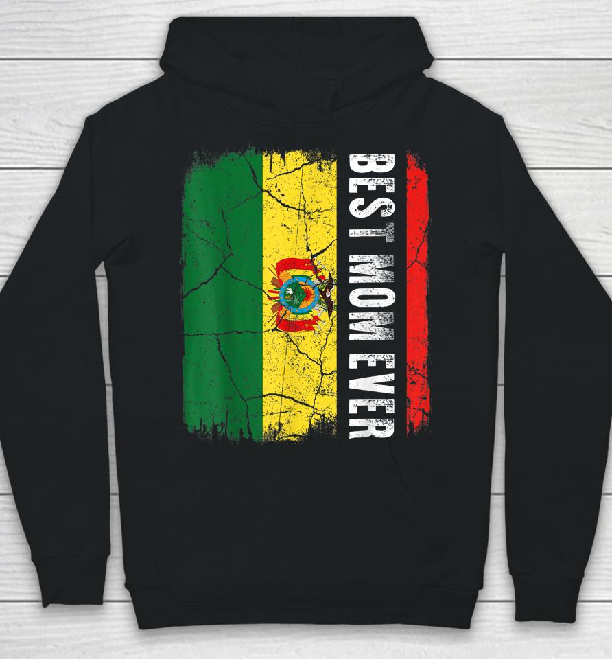 Best Bolivian Mom Ever Bolivia Flag Mother's Day Gift Hoodie