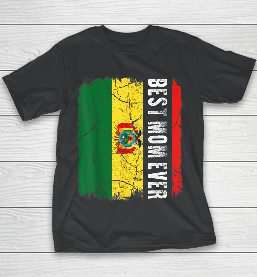Best Bolivian Mom Ever Bolivia Flag Mother's Day Gift Youth T-Shirt