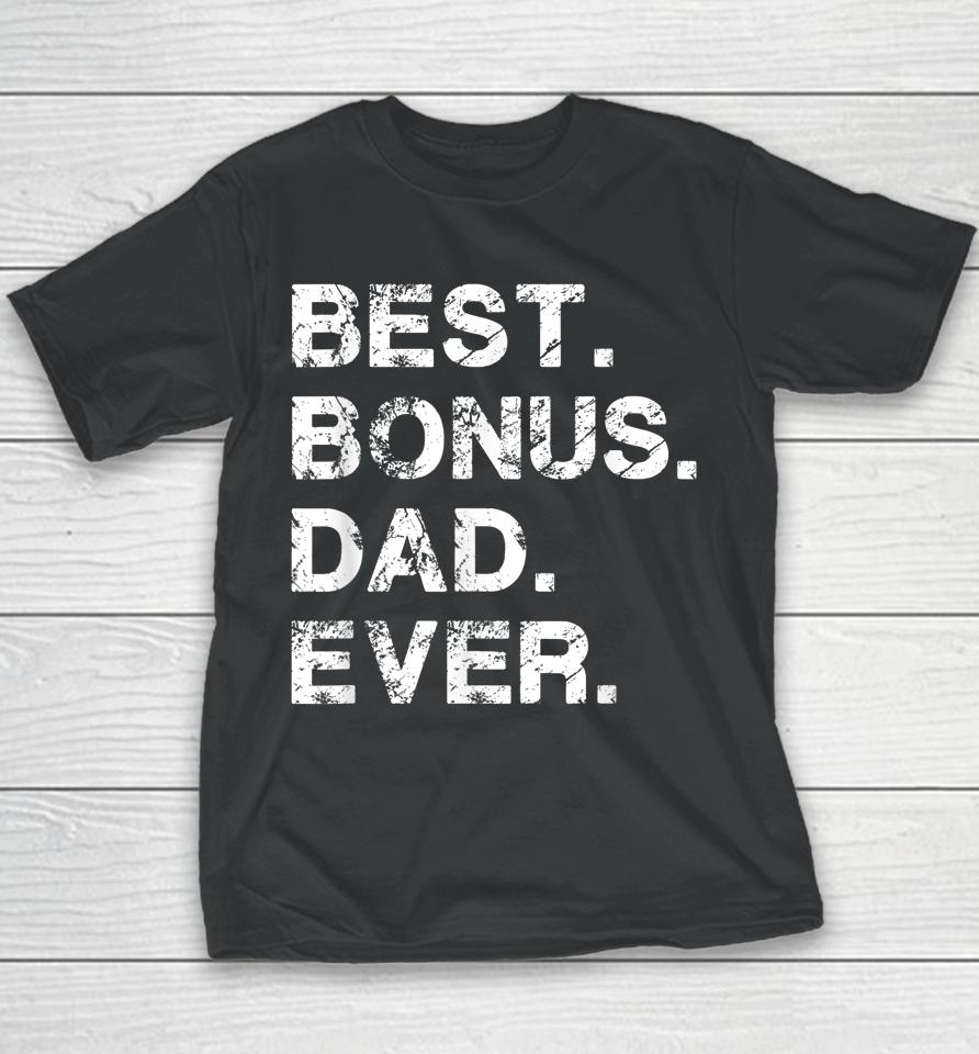 Best Bonus Dad Ever American Usa Flag Father's Day Youth T-Shirt