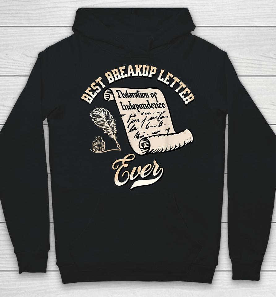 Best Breakup Letter Ever History 4Th Of July Hoodie
