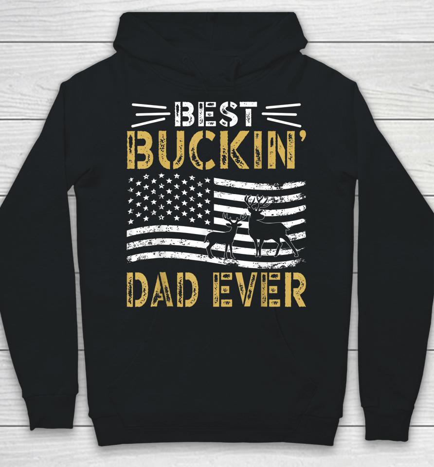 Best Buckin Dad Ever Deer Hunting Hoodie