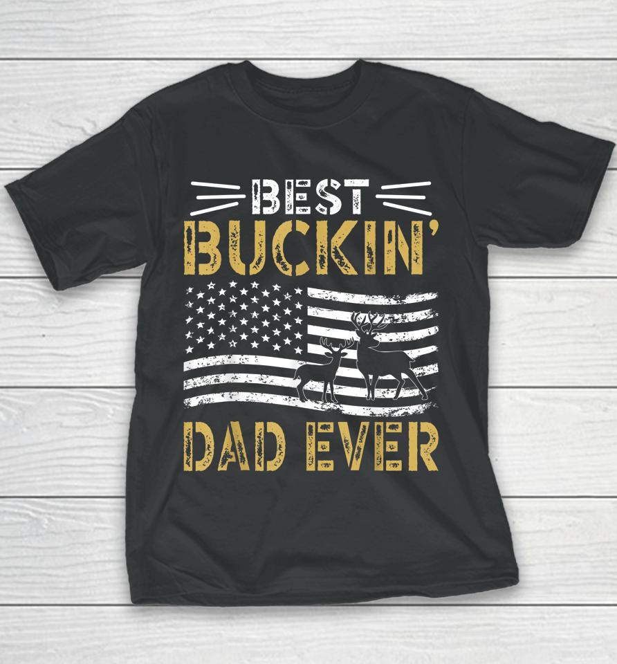 Best Buckin Dad Ever Deer Hunting Youth T-Shirt