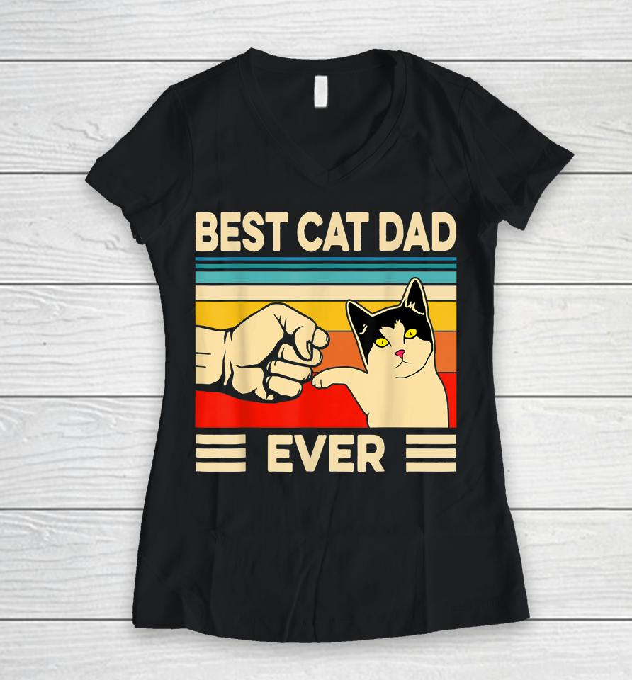 Best Cat Dad Ever Father's Day Gift Women V-Neck T-Shirt