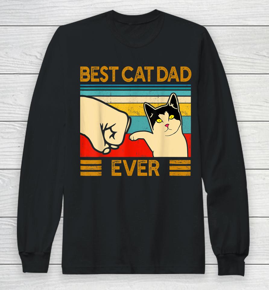 Best Cat Dad Ever Funny Cat Daddy Father Day Gift Long Sleeve T-Shirt