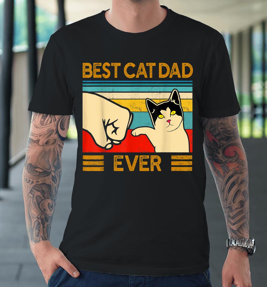 Best Cat Dad Ever Funny Cat Daddy Father Day Gift Premium T-Shirt