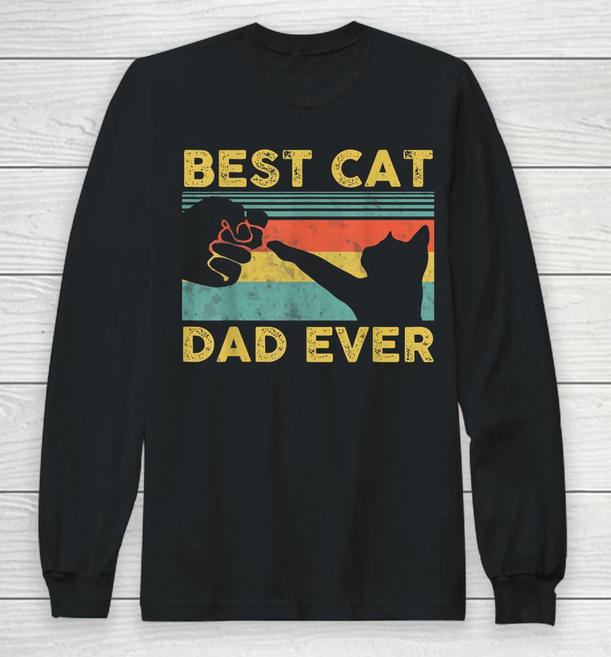 Best Cat Dad Ever Funny Cat Daddy Father's Day Long Sleeve T-Shirt