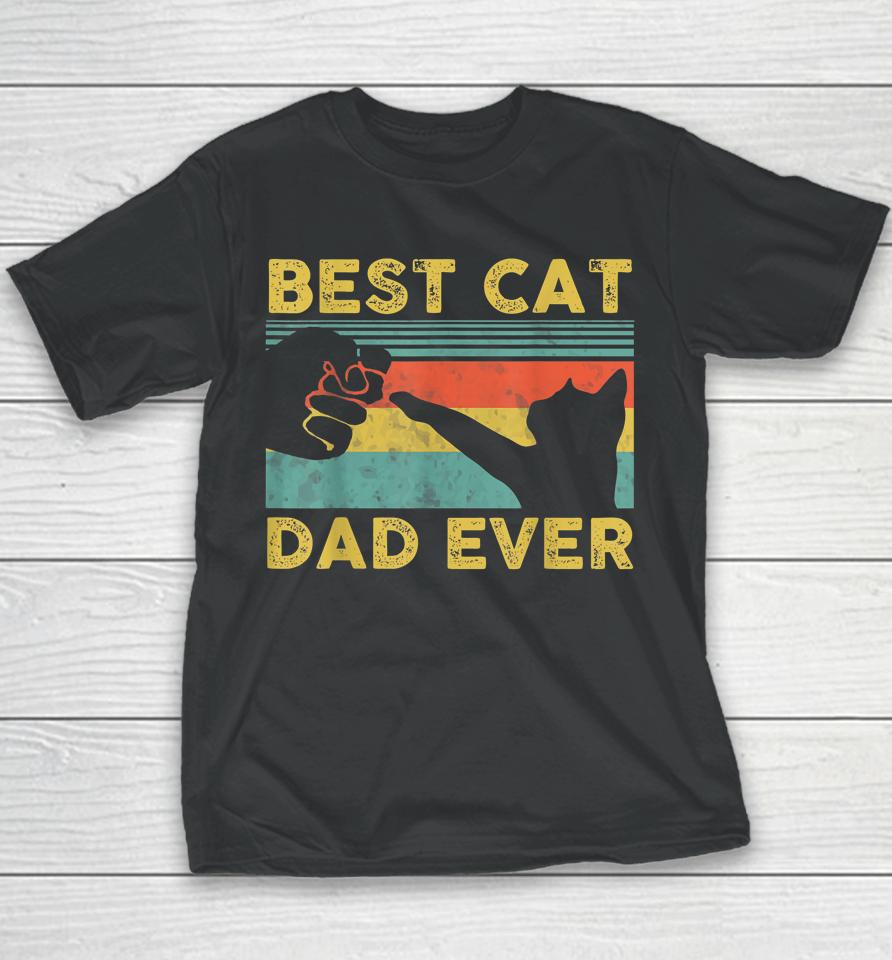 Best Cat Dad Ever Funny Cat Daddy Father's Day Youth T-Shirt