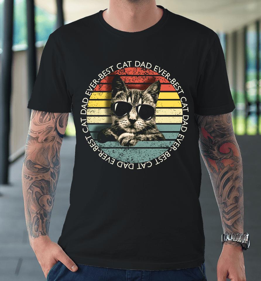Best Cat Dad Ever Premium T-Shirt