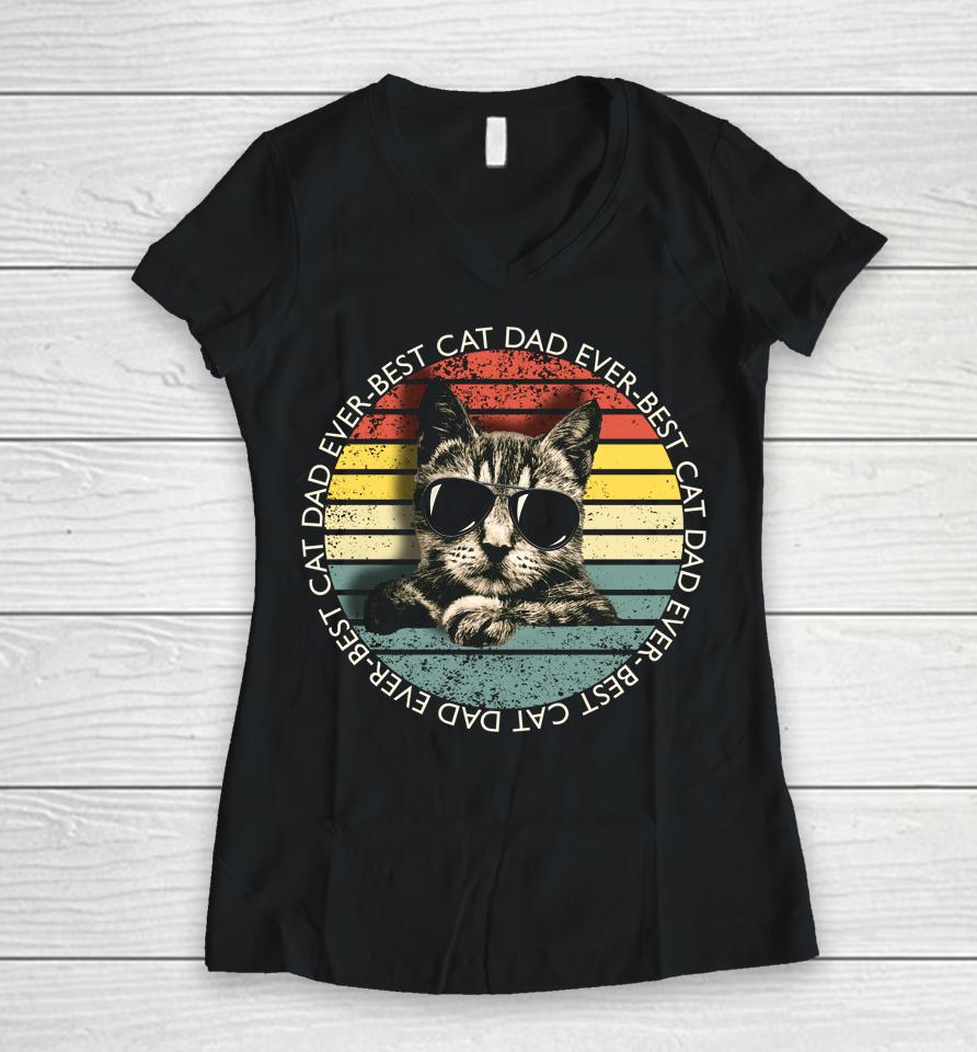 Best Cat Dad Ever Women V-Neck T-Shirt