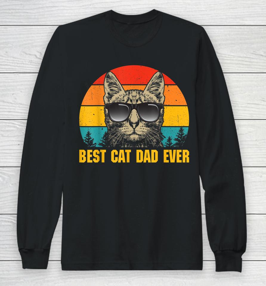 Best Cat Dad Ever Tshirt For Dad On Father's Day Cat Daddy Long Sleeve T-Shirt