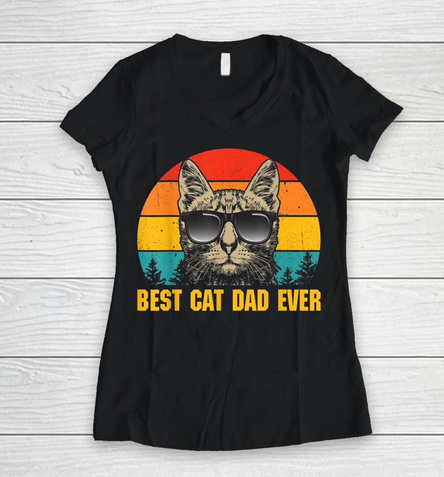 Best Cat Dad Ever Tshirt For Dad On Father's Day Cat Daddy Women V-Neck T-Shirt