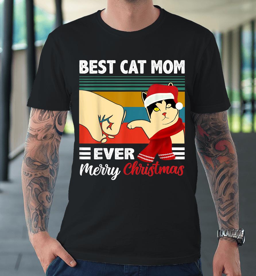 Best Cat Mom Funny Ever Vintage Cats Lover Christmas Premium T-Shirt