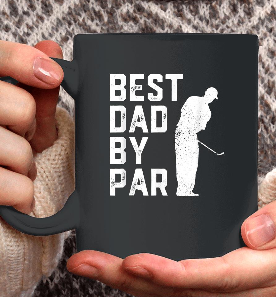Best Dad By Par Golf Father's Day Coffee Mug
