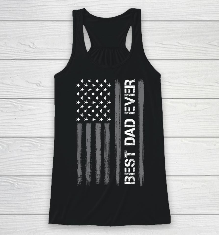 Best Dad Ever American Flag Funny Fathers Day Racerback Tank