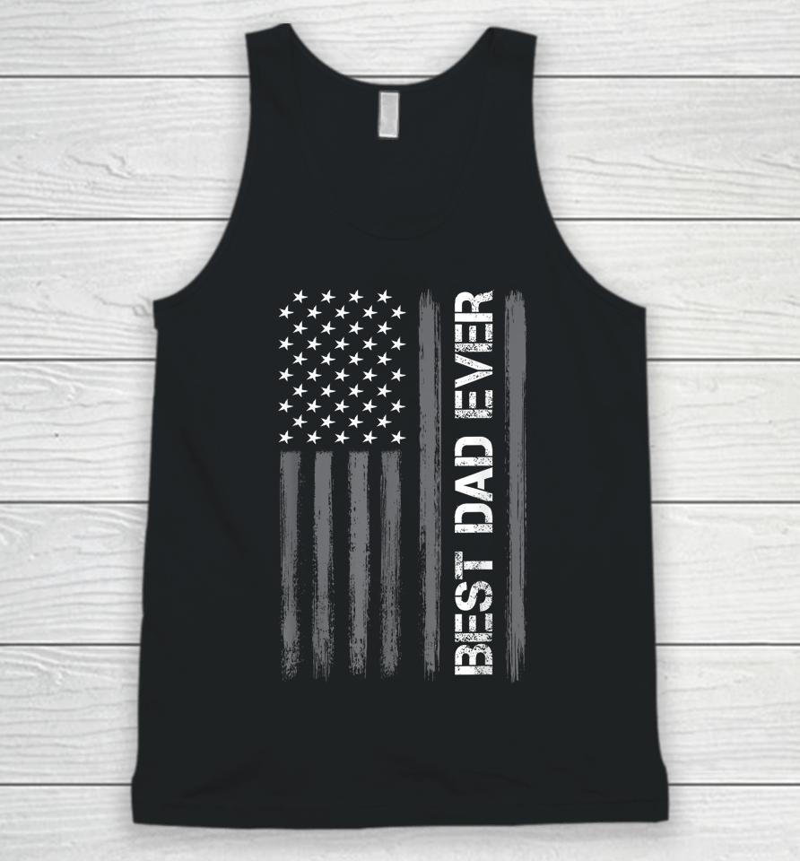 Best Dad Ever American Flag Funny Fathers Day Unisex Tank Top