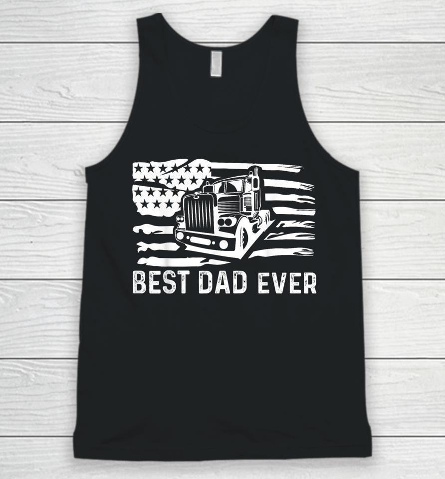 Best Dad Ever Flag Truck Dad Trucker Dad Best Trucking Dad Unisex Tank Top