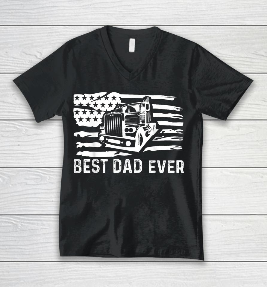 Best Dad Ever Flag Truck Dad Trucker Dad Best Trucking Dad Unisex V-Neck T-Shirt