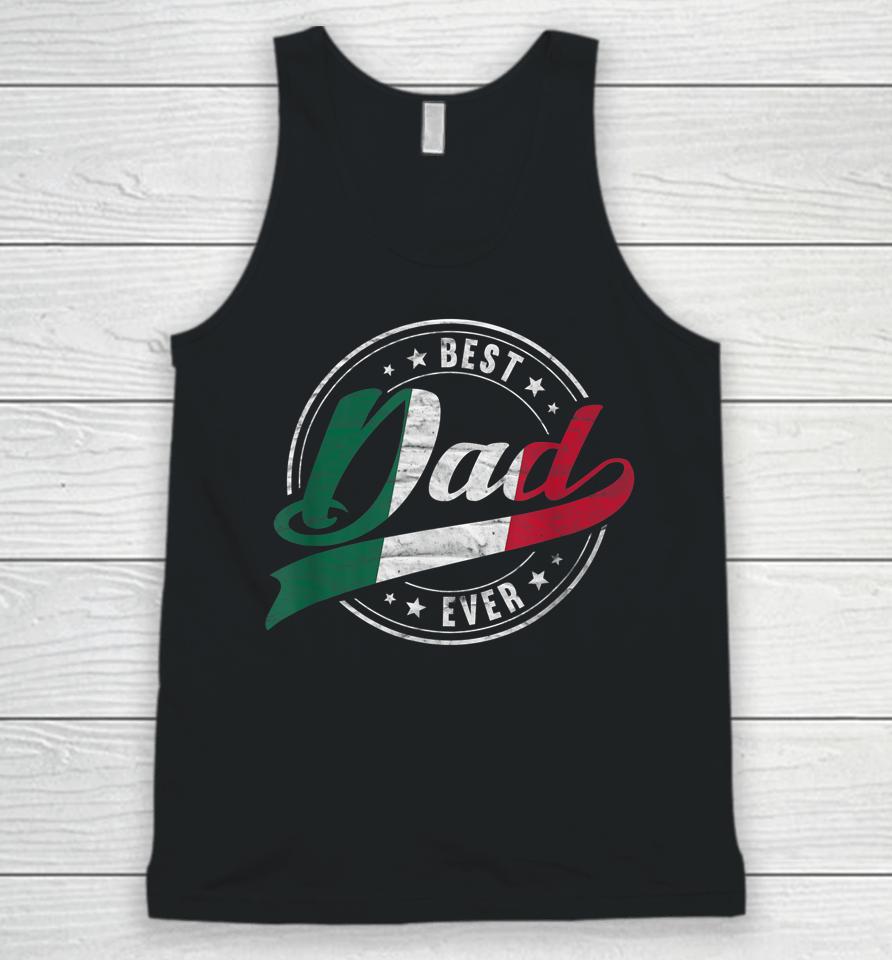 Best Dad Ever For Proud Patriotic Mexican Dad Father Papa Unisex Tank Top