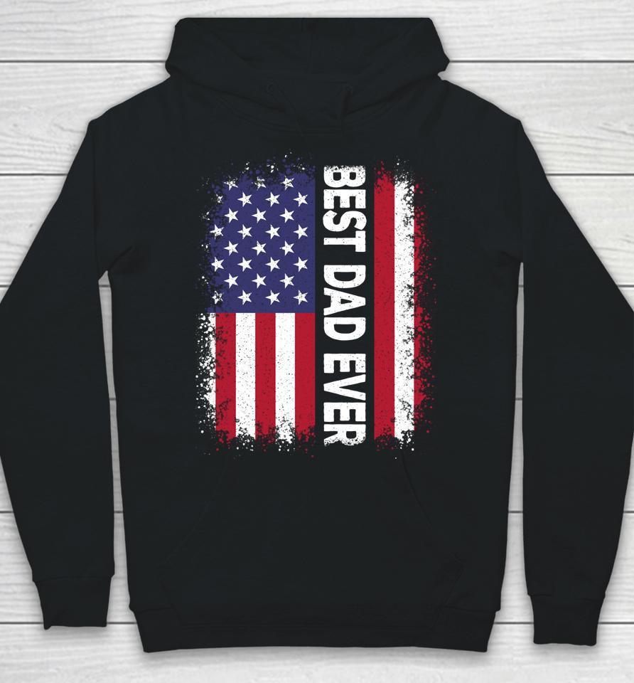 Best Dad Ever Funny Father's Day Us American Flag Vintage Hoodie