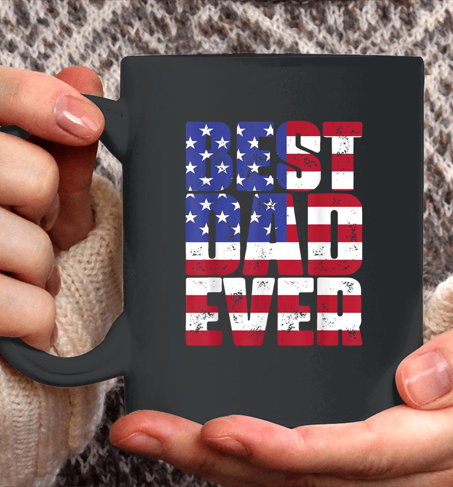 Best Dad Ever With Us American Flag Father's Day Coffee Mug
