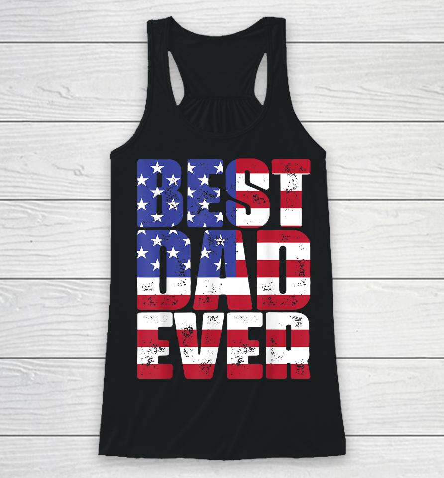 Best Dad Ever With Us American Flag Father's Day Racerback Tank