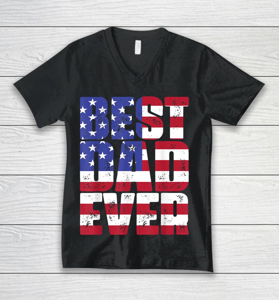 Best Dad Ever With Us American Flag Father's Day Unisex V-Neck T-Shirt