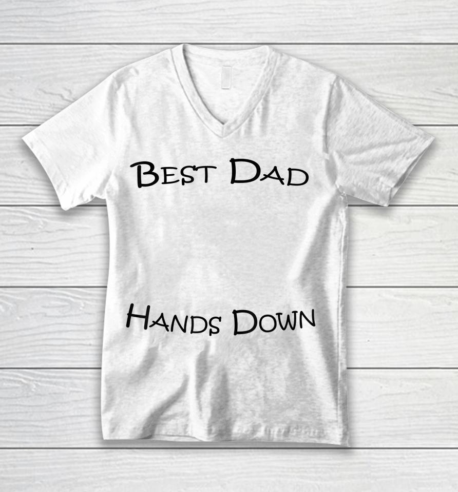 Best Dad Hands Down Kids Craft Hand Print Fathers Day Unisex V-Neck T-Shirt
