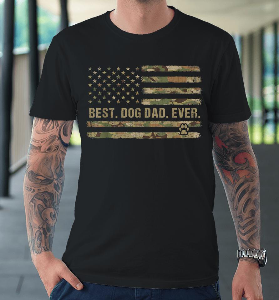 Best Dog Dad Ever American Flag Father's Day Camouflage Premium T-Shirt