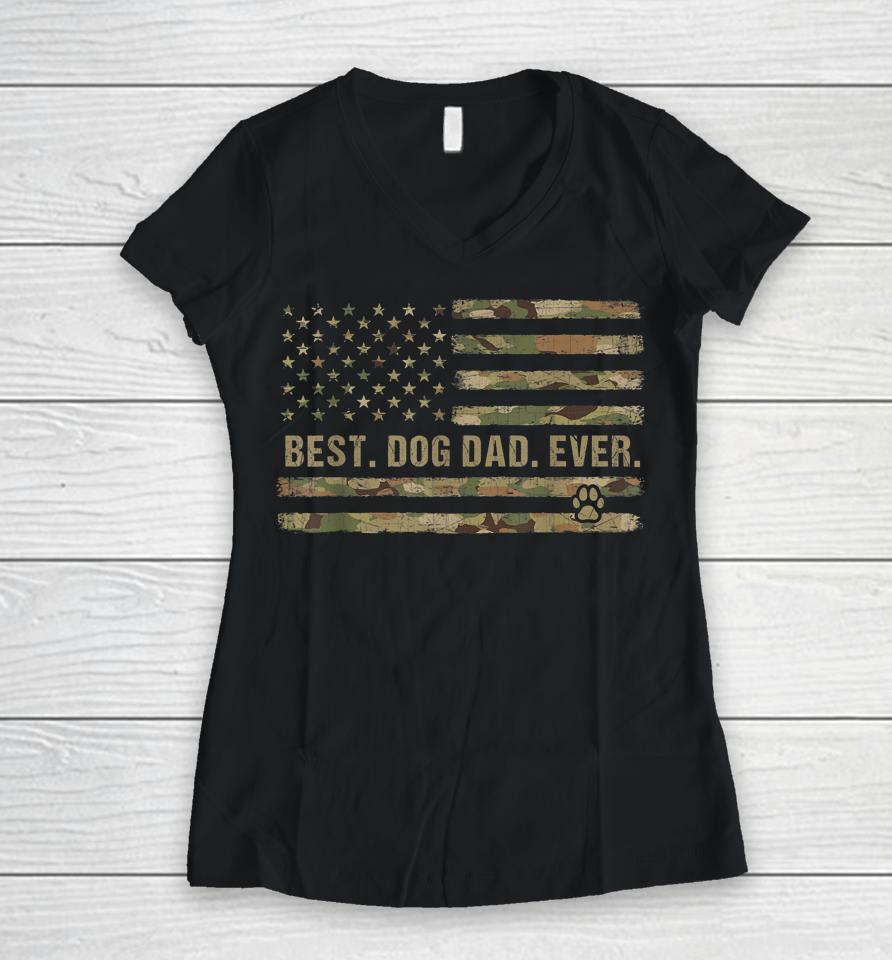 Best Dog Dad Ever American Flag Father's Day Camouflage Women V-Neck T-Shirt