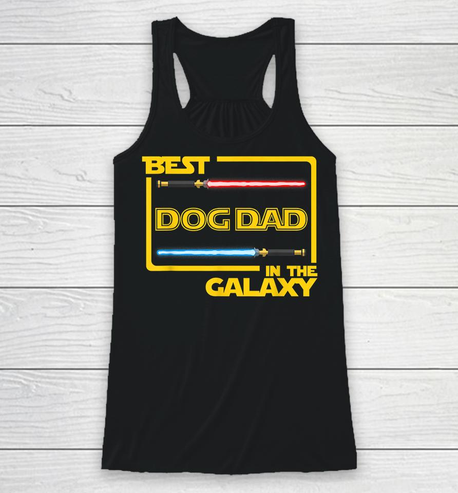 Best Dog Dad In The Galaxy Racerback Tank