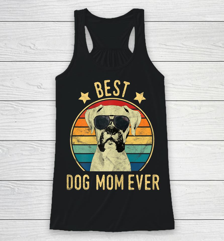 Best Dog Mom Ever Boxer Mother's Day Gift Racerback Tank