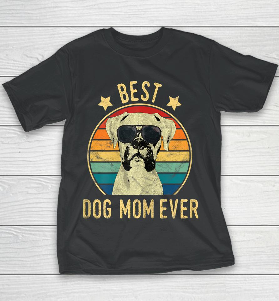 Best Dog Mom Ever Boxer Mother's Day Gift Youth T-Shirt