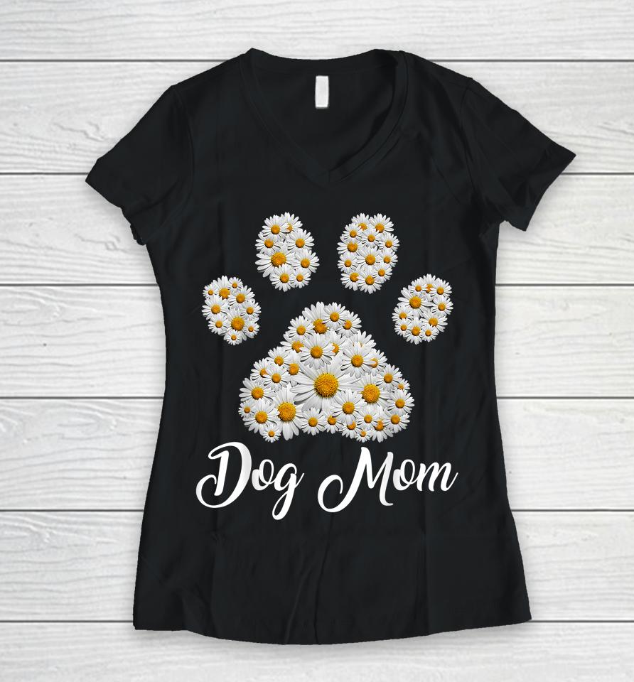 Best Dog Mom Ever Daisy Dog Paw Mother's Day Women V-Neck T-Shirt