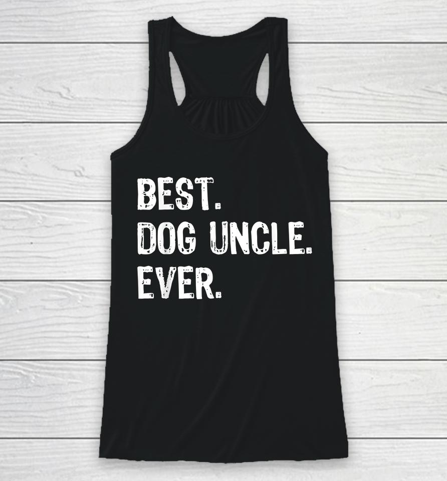 Best Dog Uncle Ever Racerback Tank