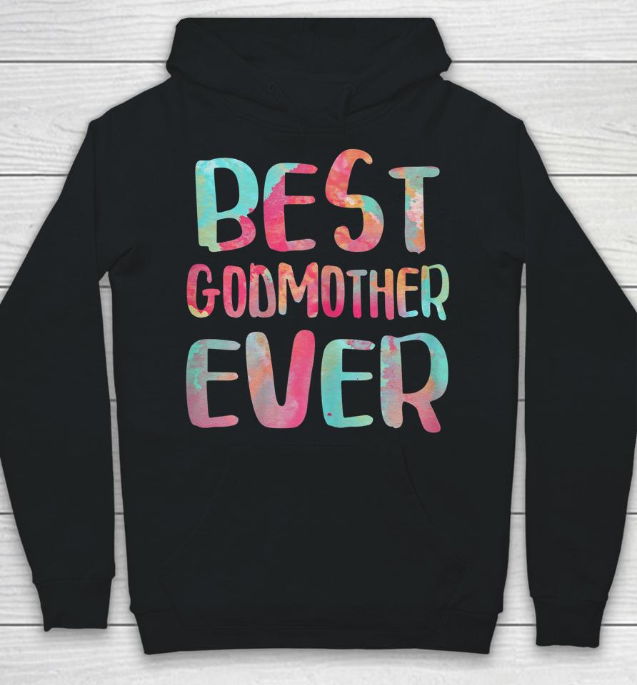 Best Godmother Ever Mother's Day Hoodie