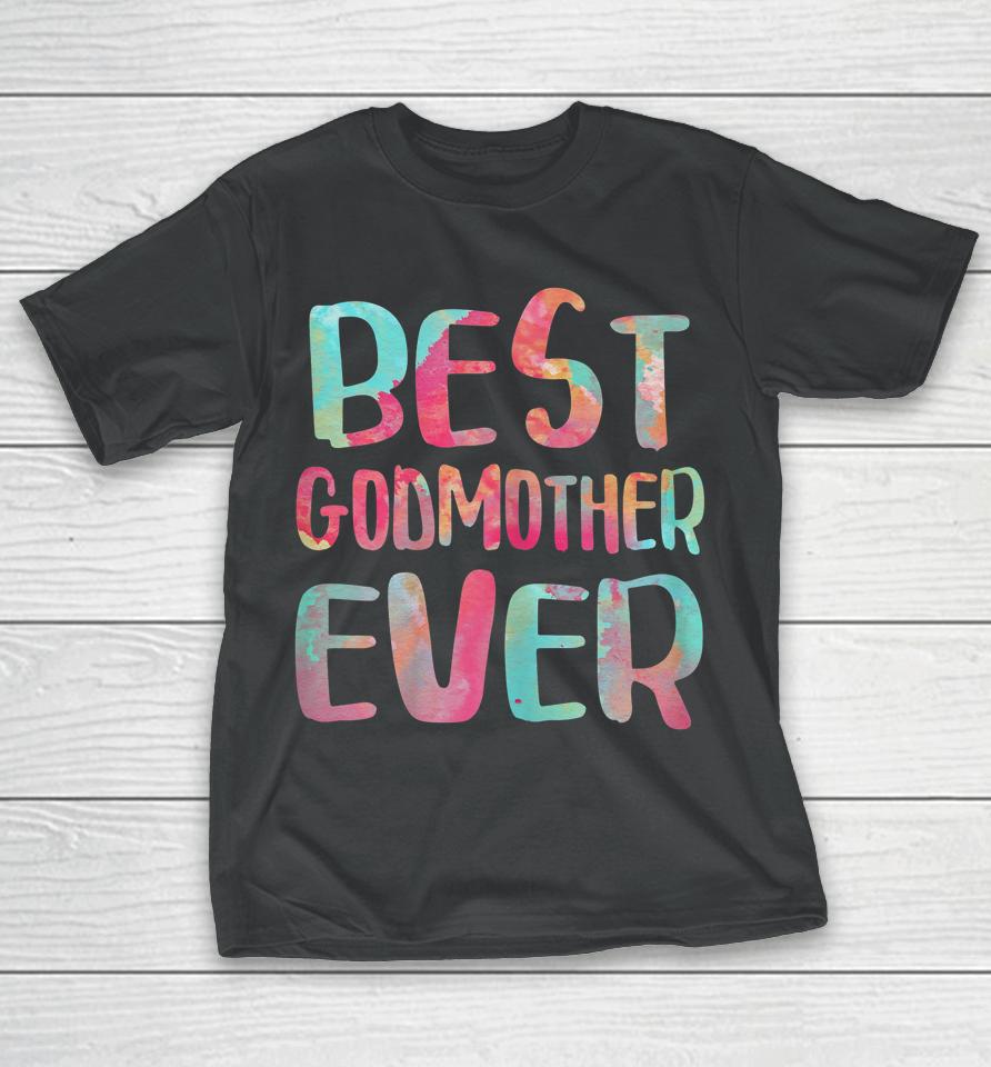 Best Godmother Ever Mother's Day T-Shirt