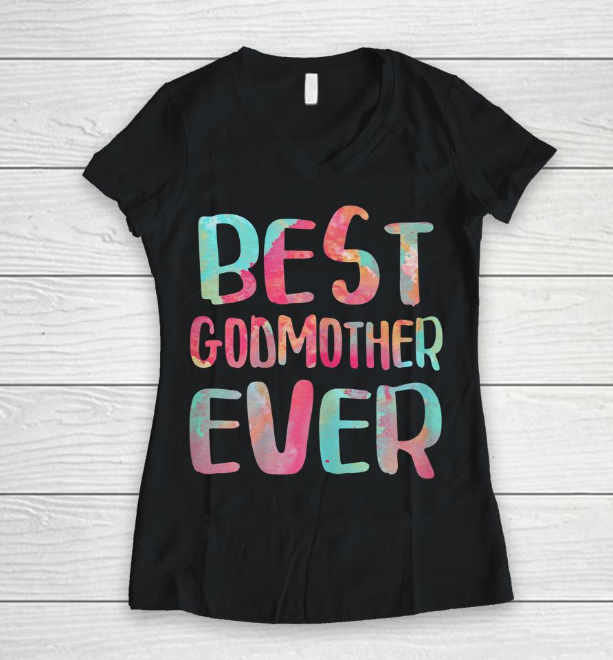 Best Godmother Ever Mother's Day Women V-Neck T-Shirt