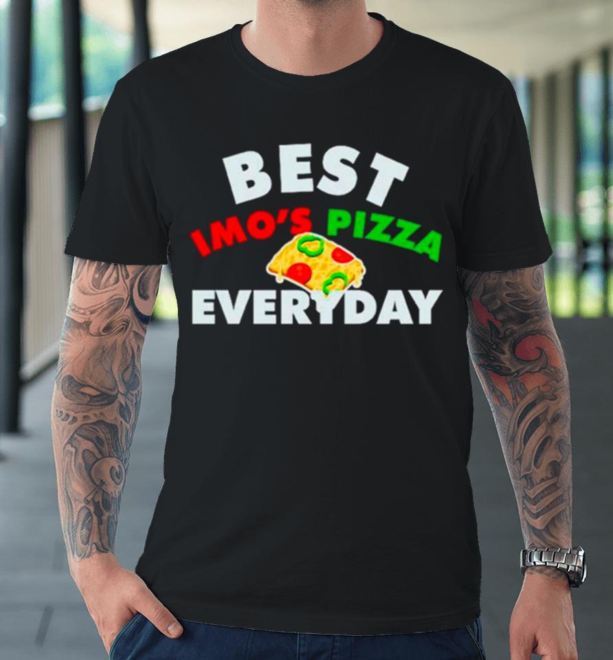 Best Imo’s Pizza Veryday Premium T-Shirt
