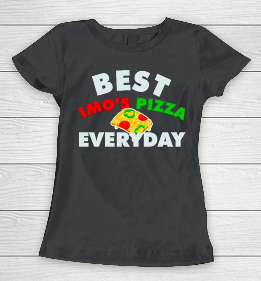 Best Imo’s Pizza Veryday Women T-Shirt