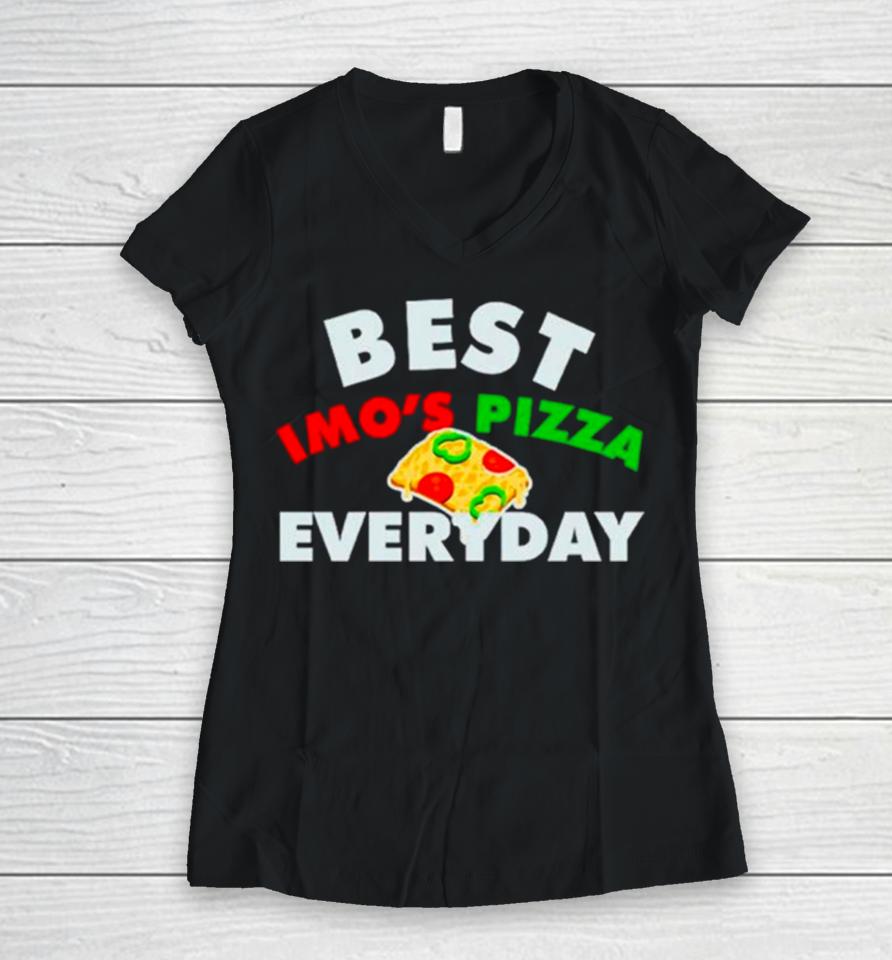 Best Imo’s Pizza Veryday Women V-Neck T-Shirt
